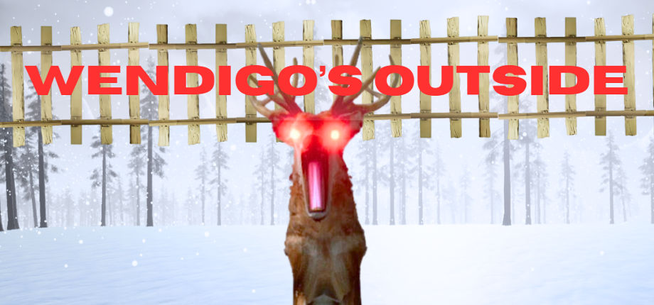 Wendigo's Outside
